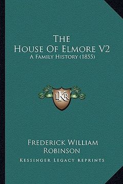 portada the house of elmore v2: a family history (1855) (in English)