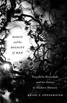 portada Magic and the Dignity of Man: Pico Della Mirandola and his Oration in Modern Memory (en Inglés)
