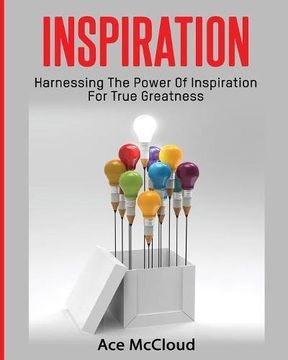 portada Inspiration: Harnessing The Power Of Inspiration For True Greatness (Inspirational Strategies & Guide for Eliminating)
