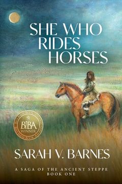 portada She who Rides Horses: A Saga of the Ancient Steppe, Book one 