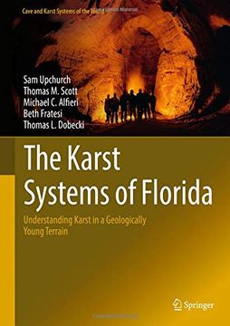 portada The Karst Systems of Florida: Understanding Karst in a Geologically Young Terrain (Cave and Karst Systems of the World) 