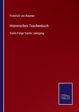 portada Historisches Taschenbuch: Vierte Folge Vierter Jahrgang (in German)