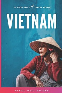 portada Vietnam: The Solo Girl's Travel Guide