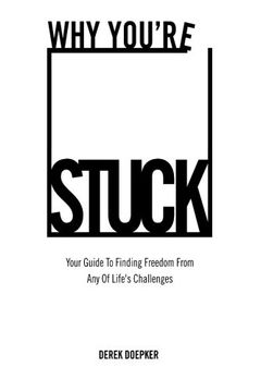 portada Why You're Stuck: Your Guide To Finding Freedom From Any Of Life's Challenges