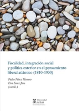 portada Fiscalidad, integración social y política exterior en el pensamiento liberal atlántico (1810-1930) (Instituto de Estudios Latinoamericanos)