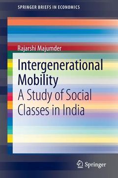 portada Intergenerational Mobility: A Study of Social Classes in India (en Inglés)