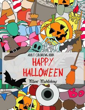 portada Adult Coloring Book: Happy Halloween: (Horror, Halloween, Pumpkin, witches, vampire) (in English)
