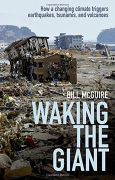 portada waking the giant: how a changing climate triggers earthquakes, tsunamis, and volcanoes (en Inglés)