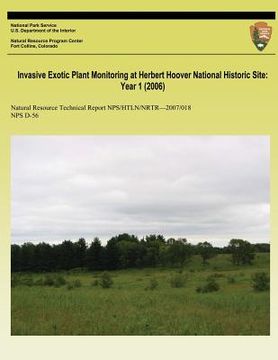 portada Invasive Exotic Plant Monitoring at Herbert Hoover National Historic Site: Year 1 (2006) (en Inglés)