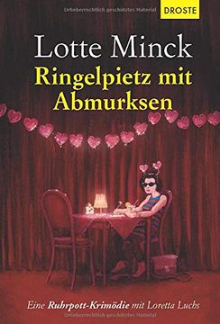 portada Ringelpietz mit Abmurksen: Eine Ruhrpott-Krimödie mit Loretta Luchs (en Alemán)