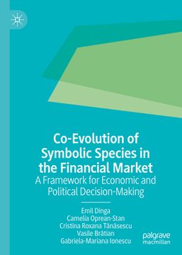 portada Co-Evolution of Symbolic Species in the Financial Market: A Framework for Economic and Political Decision-Making (in English)