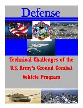portada Technical Challenges of the U.S. Army's Ground Combat Vehicle Program (en Inglés)