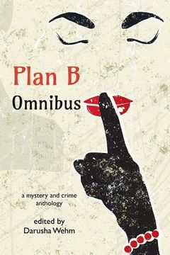 portada Plan B Omnibus: A Mystery and Crime Anthology (en Inglés)