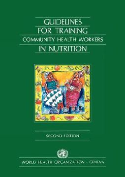 portada guidelines for training community health workers in nutrition (in English)