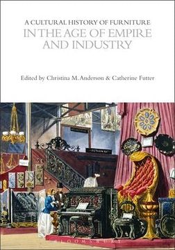 portada A Cultural History of Furniture in the Age of Empire and Industry (en Inglés)