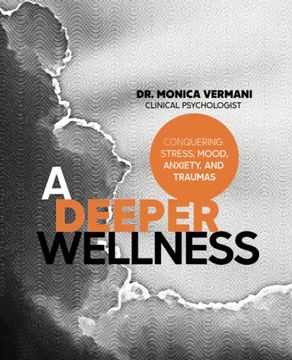 portada A Deeper Wellness: Conquering Stress, Mood, Anxiety and Traumas (en Inglés)