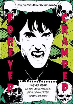 portada Forever Cramped: The 40 Year Ultra Adventures of a Committed Gorehound (en Inglés)