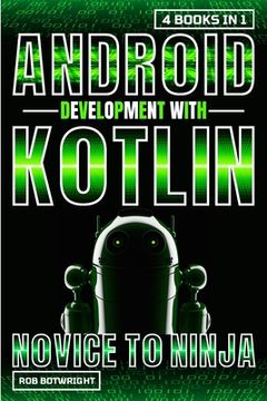 portada Android Development With Kotlin: Novice To Ninja (in English)