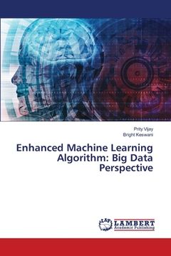 portada Enhanced Machine Learning Algorithm: Big Data Perspective (en Inglés)