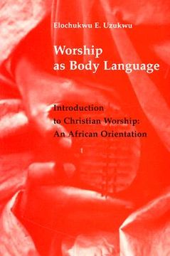 portada worship as body language: introduction to christian worship: an africa orientation (en Inglés)