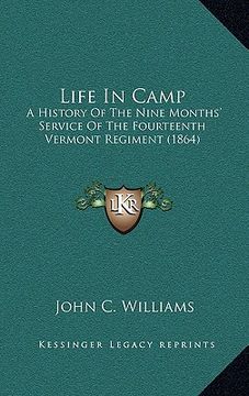 portada life in camp: a history of the nine months' service of the fourteenth vermont regiment (1864)