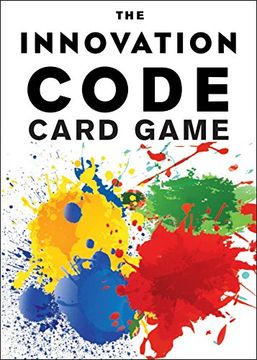 The Innovation Code Card Game: The Creative Power of Constructive Conflict (en Inglés)