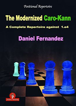 portada The Modernized Caro-Kann: A Complete Repertoire Against 1. E4 (The Modernized Series) (en Inglés)