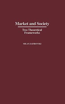 portada Market and Society: Two Theoretical Frameworks (en Inglés)