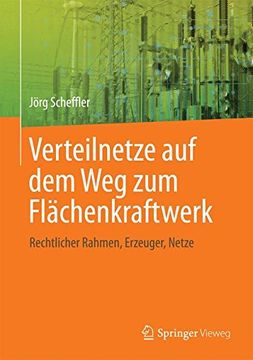 portada Verteilnetze auf dem weg zum Flächenkraftwerk: Rechtlicher Rahmen, Erzeuger, Netze (in German)