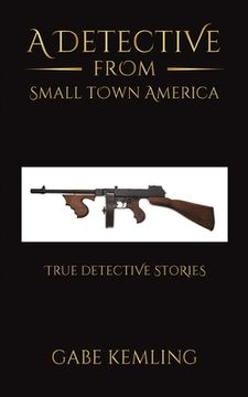 portada A Detective From Small Town America (en Inglés)