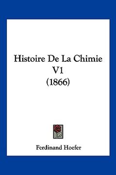 portada Histoire De La Chimie V1 (1866) (in French)