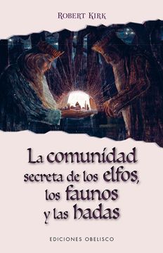 portada La Comunidad Secreta de los Elfos, los Faunos y las Hadas (in Spanish)