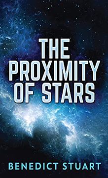 portada The Proximity of Stars (en Inglés)