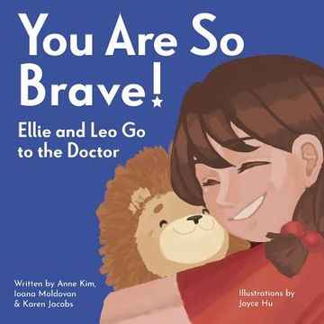portada You Are So Brave!: Ellie and Leo Go to the Doctor (en Inglés)