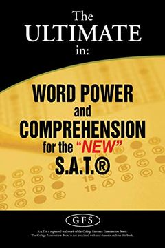 portada The Ultimate in: Word Power and Comprehension for the "New" S. A. T. ® (en Inglés)