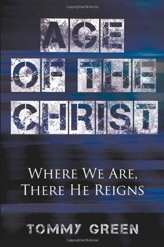 portada age of the christ: where we are, there he reigns (en Inglés)