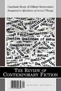 portada The Review of Contemporary Fiction: Xxiii, #1: Cas Study of Gilbert Sorrentino's Imaginative Qualities of Actual Things (en Inglés)