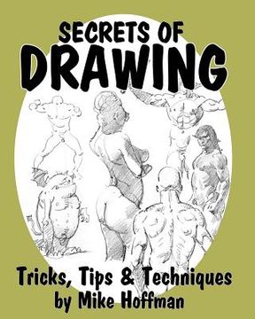 portada Secrets of Drawing: Tricks, Tips and Techniques (in English)