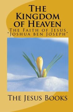 portada The Kingdom of Heaven: The Faith of Jesus