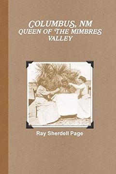 portada Columbus, nm Queen of the Mimbres Valley (en Inglés)