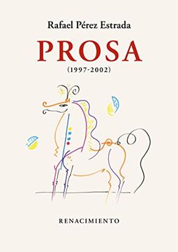 portada Prosa (1997-2002): Obra Reunida. Volumen Iii: 3 (Los Cuatro Vientos. Serie Mayor)