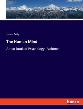 portada The Human Mind: A text-book of Psychology - Volume I (en Inglés)