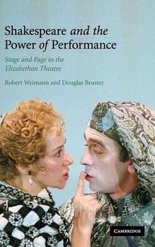 portada Shakespeare and the Power of Performance Hardback: Stage and Page in the Elizabethan Theatre 