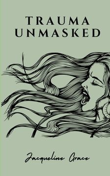 portada Trauma Unmasked (en Inglés)