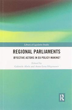 portada Regional Parliaments: Effective Actors in eu Policy-Making? (Library of Legislative Studies) (en Inglés)