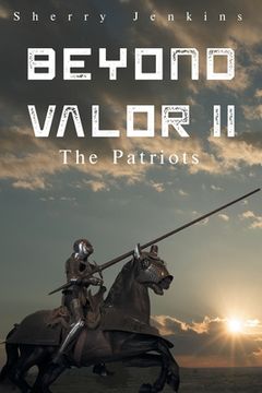 portada Beyond Valor II: The Patriots (en Inglés)