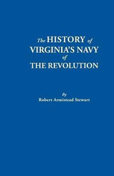 portada History of Virginia's Navy of the Revolution (en Inglés)