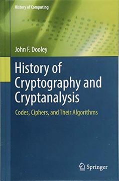 portada History of Cryptography and Cryptanalysis: Codes, Ciphers, and Their Algorithms (en Inglés)