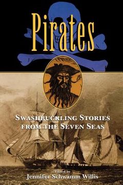 portada pirates: swashbuckling stories from the seven seas (en Inglés)