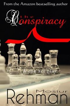 portada The Conspiracy: A one act play (en Inglés)
